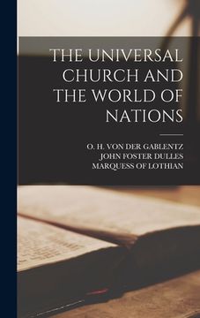 portada The Universal Church and the World of Nations (en Inglés)