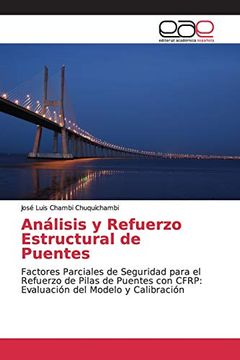 portada Análisis y Refuerzo Estructural de Puentes: Factores Parciales de Seguridad Para el Refuerzo de Pilas de Puentes con Cfrp: Evaluación del Modelo y Calibración