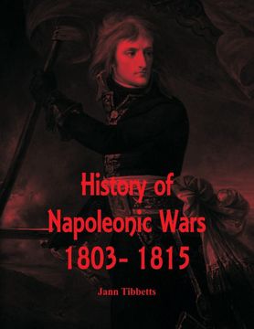 portada History of Napoleonic Wars: 1803- 1815 (in English)