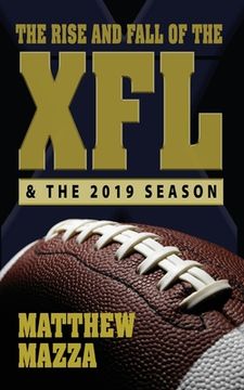 portada The Rise and Fall of the XFL & the 2019 Season (en Inglés)