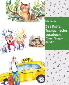portada Das Erste Tschechische Lesebuch für Anfänger Band 2: Stufe A2 Zweisprachig mit Tschechisch-deutscher Übersetzung (in German)