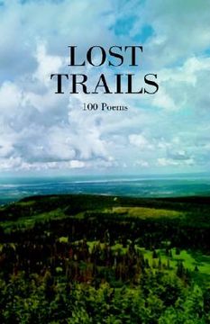 portada Lost Trails: 100 Poems (en Inglés)