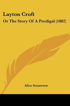 portada layton croft: or the story of a prodigal (1882) (en Inglés)
