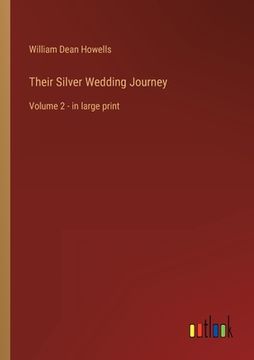 portada Their Silver Wedding Journey: Volume 2 - in large print (en Inglés)