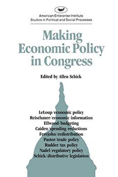 portada Making Economic Policy in Congress (Aei Studies) (in English)