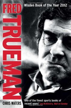 portada fred trueman: the authorised biography. by chris waters (in English)
