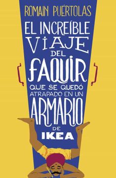 portada El Increible Viaje del Faquir que se Quedo Atrapado en un Armario de Ikea (in Spanish)