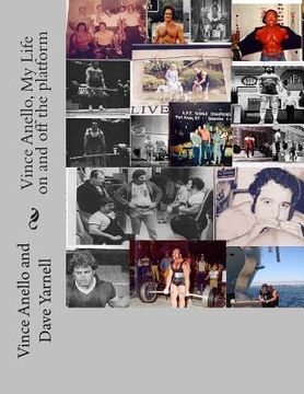 portada Vince Anello, My Life on and off the platform (en Inglés)