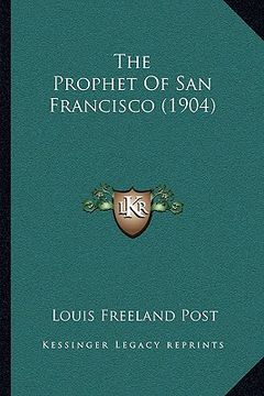 portada the prophet of san francisco (1904) (en Inglés)