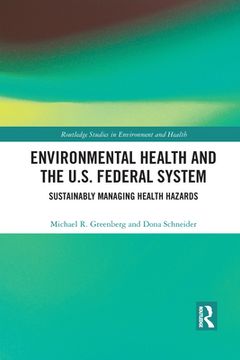 portada Environmental Health and the U. S. Federal System: Sustainably Managing Health Hazards (en Inglés)