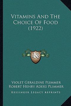 portada vitamins and the choice of food (1922) (en Inglés)