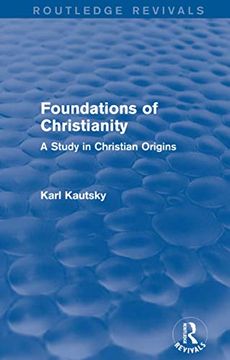 portada Foundations of Christianity (Routledge Revivals): A Study in Christian Origins 