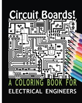 portada Circuit Boards! A Coloring Book For Electrical Engineers