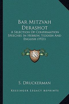 portada bar mitzvah derashot: a selection of confirmation speeches in hebrew, yiddish and english (1921) (in English)