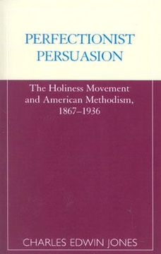 portada perfectionist persuasion: the holiness movement and american methodism, 1867-1936 (en Inglés)