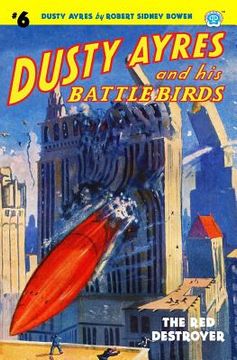 portada Dusty Ayres and his Battle Birds #6: The Red Destroyer (en Inglés)