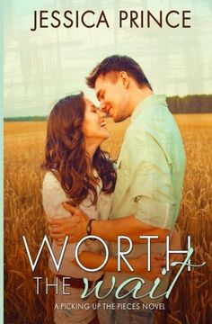 portada Worth the Wait (Picking up the Pieces) (Volume 4)