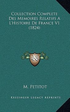 portada Collection Complete Des Memoires Relatifs A L'Histoire De France V1 (1824) (en Francés)
