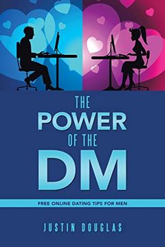 portada The Power of the dm: Free Online Dating Tips for men (en Inglés)