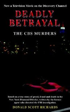 portada deadly betrayal - the cbs murders (en Inglés)