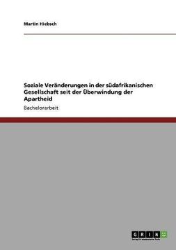 portada Soziale Veränderungen in der südafrikanischen Gesellschaft seit der Überwindung der Apartheid (German Edition)