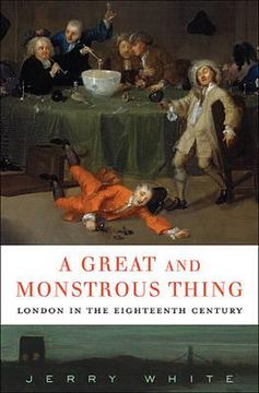 portada a great and monstrous thing: london in the eighteenth century (en Inglés)