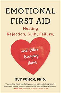 portada Emotional First Aid: Healing Rejection, Guilt, Failure, and Other Everyday Hurts (in English)