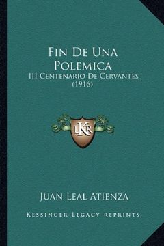 portada Fin de una Polemica: Iii Centenario de Cervantes (1916) (in Spanish)