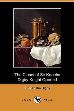 portada the closet of sir kenelm digby knight opened (dodo press)