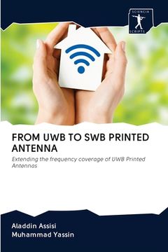 portada From Uwb to Swb Printed Antenna (en Alemán)