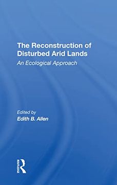 portada The Reconstruction of Disturbed Arid Lands: An Ecological Approach (en Inglés)