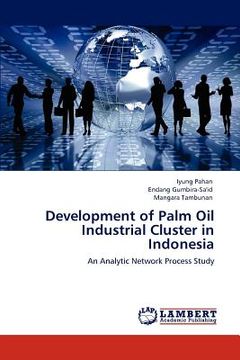 portada development of palm oil industrial cluster in indonesia (in English)