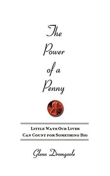 portada Power of a Penny: Little Ways our Lives can Count for Something big (en Inglés)