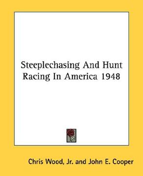 portada steeplechasing and hunt racing in america 1948 (en Inglés)