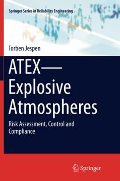 portada Atex—Explosive Atmospheres: Risk Assessment, Control and Compliance (Springer Series in Reliability Engineering) (en Inglés)