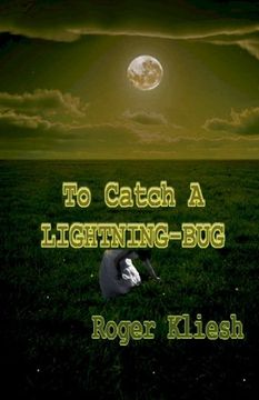 portada To Catch A Lightning Bug: The Short Biography of Morada
