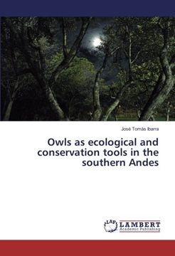 portada Owls as ecological and conservation tools in the southern Andes