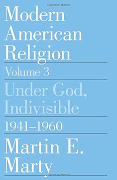 portada Modern American Religion, Volume 3: Under God, Indivisible, 1941-1960 (en Inglés)