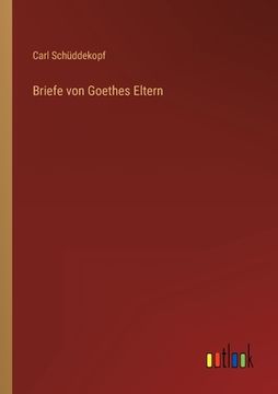 portada Briefe von Goethes Eltern (in German)