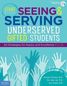 portada Start Seeing and Serving Underserved Gifted Students: 50 Strategies for Equity and Excellence (Free Spirit Professional(Tm)) (in English)