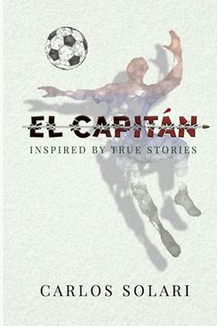 portada El Capitan: Inspired by True Stories (in English)