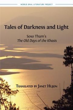 portada Tales of Darkness and Light: Soso Tham's The Old Days of the Khasis (en Inglés)