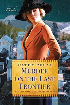 portada Murder on the Last Frontier (Charlotte Brody Mystery) (en Inglés)
