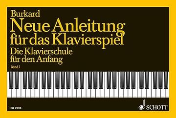 portada Neue Anleitung für das Klavierspiel: Die Klavierschule für den Anfang. Band 1. Klaviers