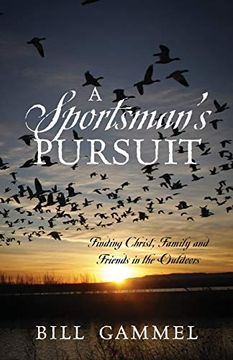 portada A Sportsman's Pursuit: Finding Christ, Family and Friends in the Outdoors (en Inglés)