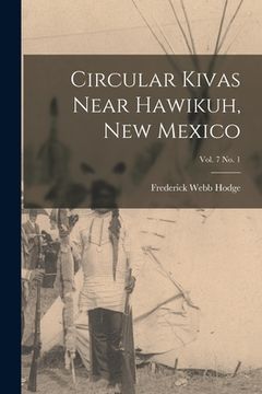 portada Circular Kivas Near Hawikuh, New Mexico; vol. 7 no. 1 (en Inglés)