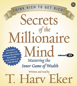 Secrets of the Millionaire Mind: Mastering the Inner Game of Wealth (en Inglés)
