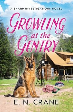portada Growling at the Gentry: A Raunchy Small Town Mystery (en Inglés)