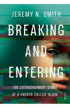 portada Breaking and Entering: The Extraordinary Story of a Hacker Called `Alien' (in English)