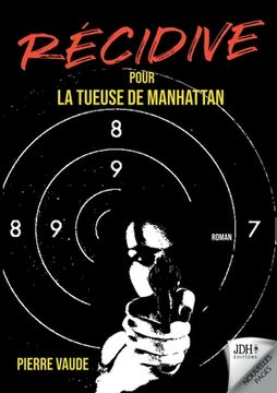 portada RECIDIVE pour la tueuse de Manhattan: La suite d'un thriller palpitant (in French)